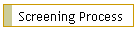 Screening Process