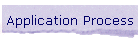 Application Process